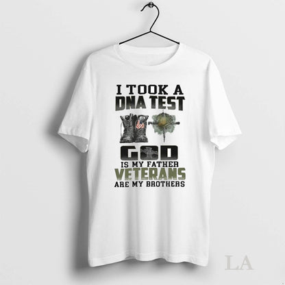 Original I Took Dna Test God Is My Father Veterans Are My Brothers