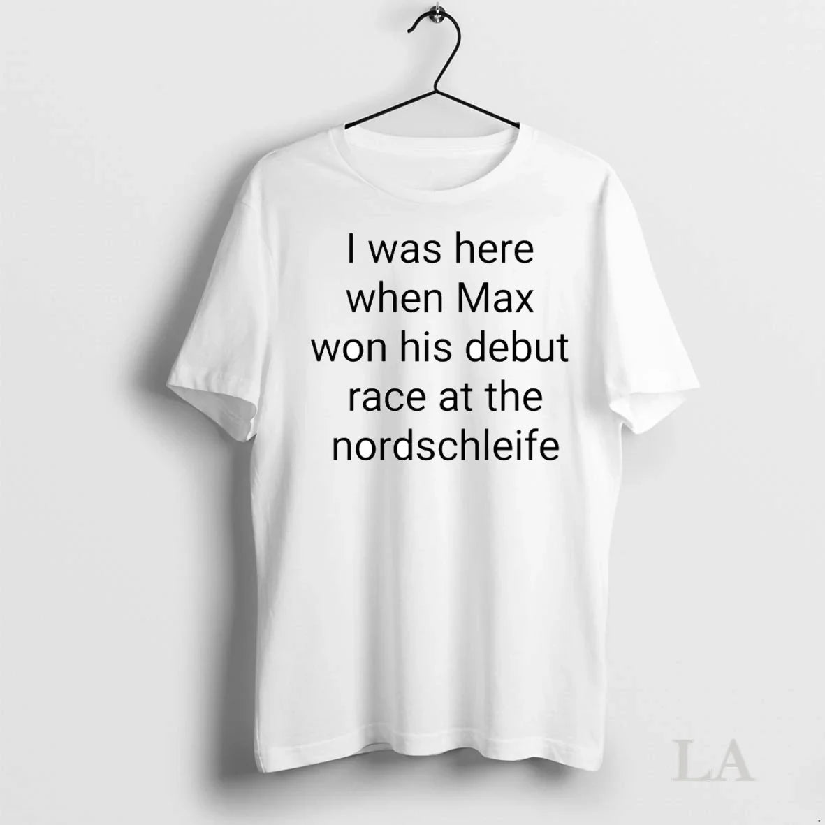 Original I Was Here When Max Won His Debut Race Nordschleife Shirt