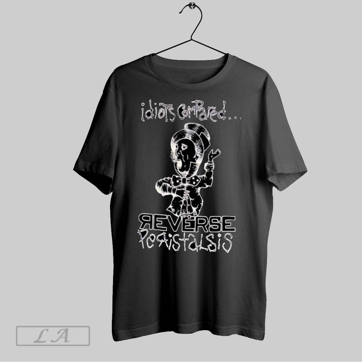 Original Idiots Compared Reverse Peristalsis Shirt Authentic Apparel