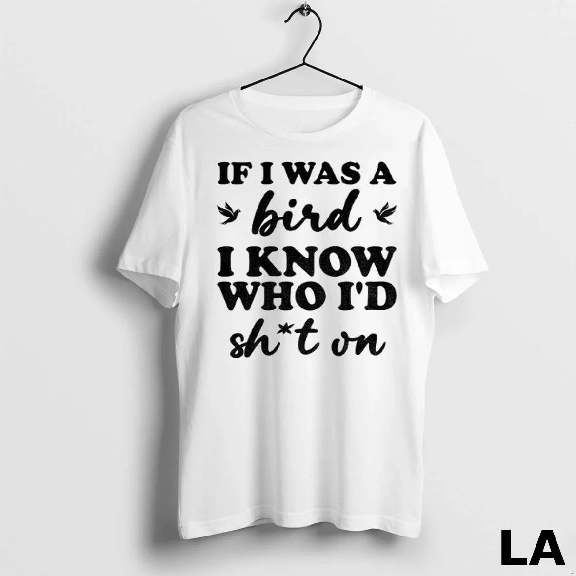 Original If I Was Bird I Know Who Id Shit Long Sleeve Stylish Apparel