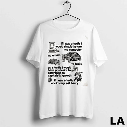 Original If I Was Turtle I Would Simply Ignore My Computer Tee