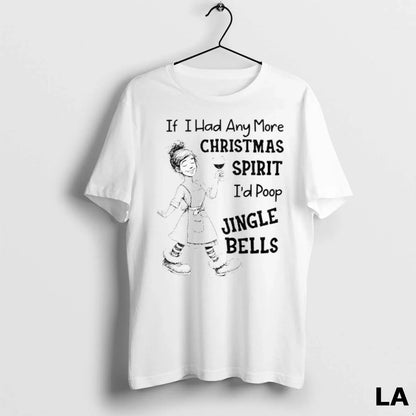 Original If I Had Any More Spirit Id Poop Jingle Bells Ladies Shirt