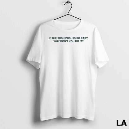 Original If Tush Push Is So Easy Why Dont You Do It Tee Vintage Outfit