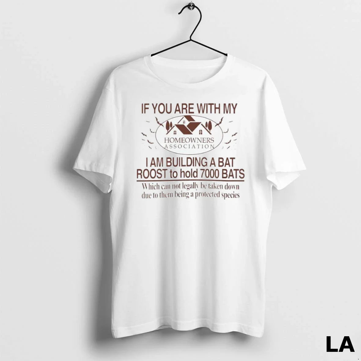 Original If You Are My I Am Building Bat Roost To Hold 7000 TShirt