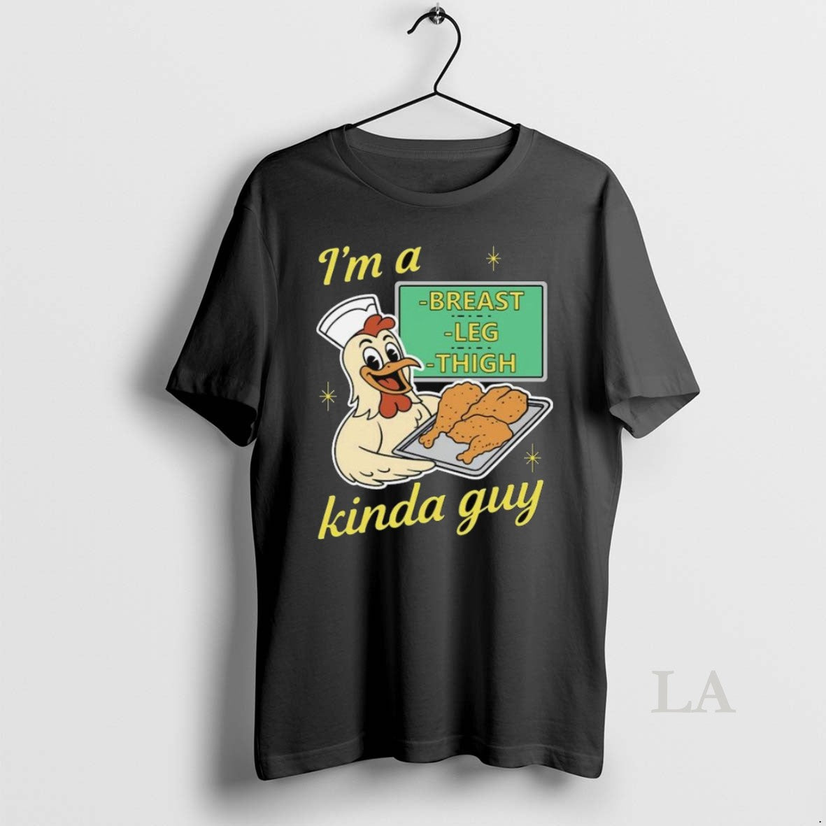 Original Im Breast Leg And Thigh Kinda Guy Chicken 2025 Long Sleve