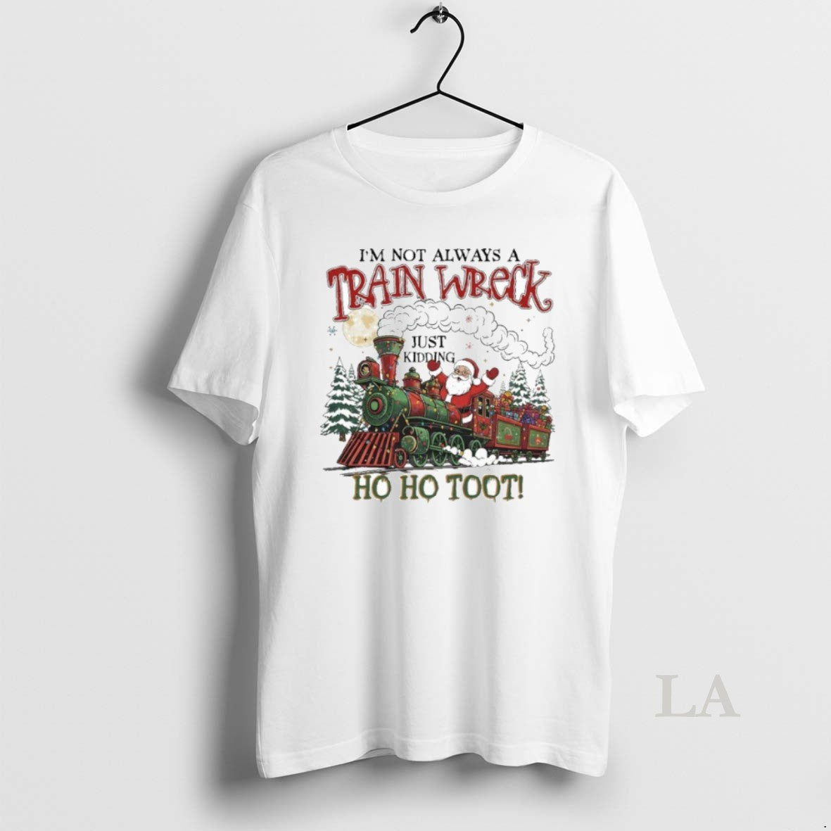 Original Im Not Always Trainwreck Just King Ho Ho Toot Santa Claus