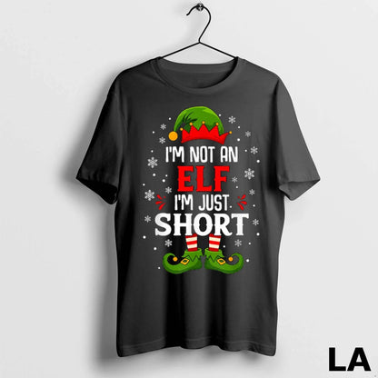 Original Im Not Elf Im Just Short Matching Family Tee Stylish