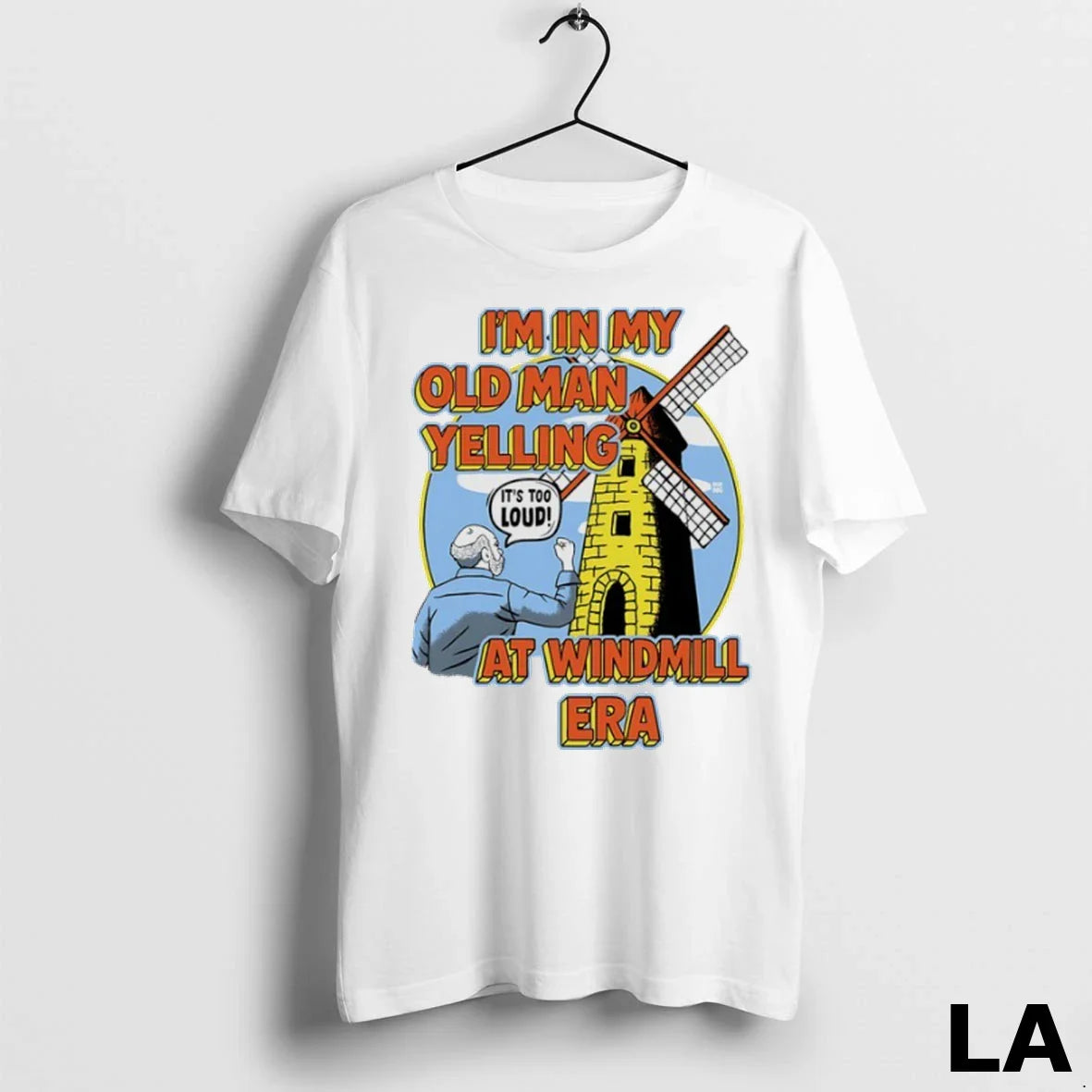 Original Im My Old Yelling Windmill Era TShirt Unique Fashion