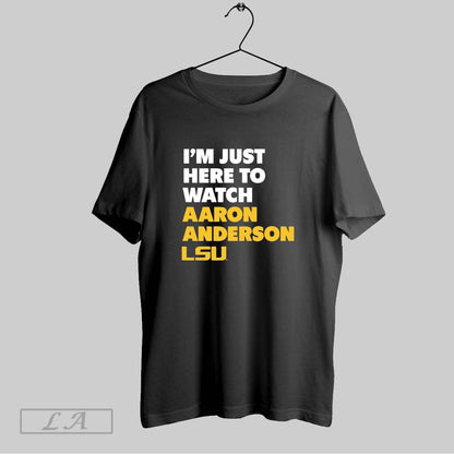 Original Im Just Here To Watch Aaron Anderson Lsu Tigers TShirt Retro