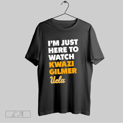 Original Im Just Here To Watch Kwazi Gilmer Ucla Hoodie Retro Outfit