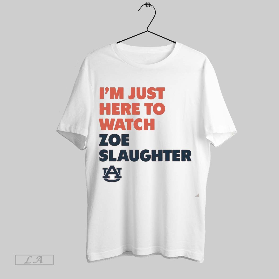 Original Im Just Here To Watch Zoe Slaughter Auburn Tigers Shirt