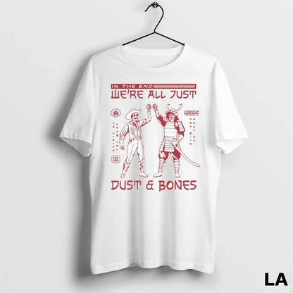 Original End Were All Just Dust Bones Cowboy Samurai Skeleton Tee