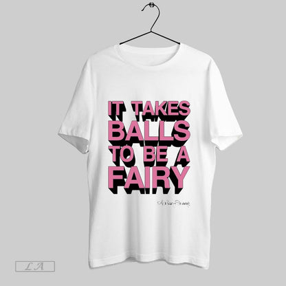 Original It Takes Balls To Be Fairy Long Sleeve Modern Merch