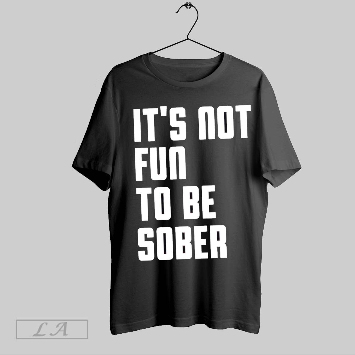 Original Its Not Fun To Be Sober Long Sleeve Authentic Gift