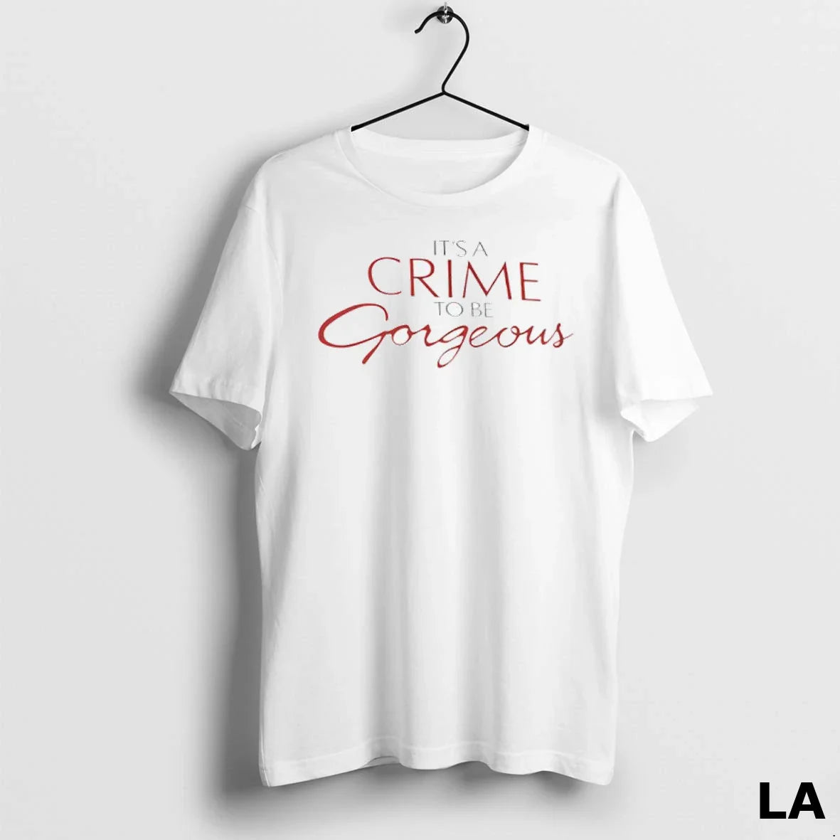 Original Its Crime To Be Gorgeous TShirt Modern Apparel