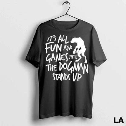 Original Its All Fun And Games Until Dogman Stands Up Hoodie Stylish