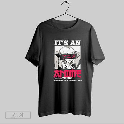 Original Its Anime Thing You Wouldnt Understand Tank Top Designer