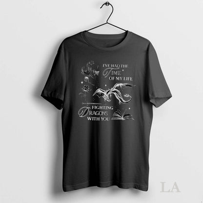 Original Ive Had Time My Life Fighting Dragons You Tee Modern Fashion