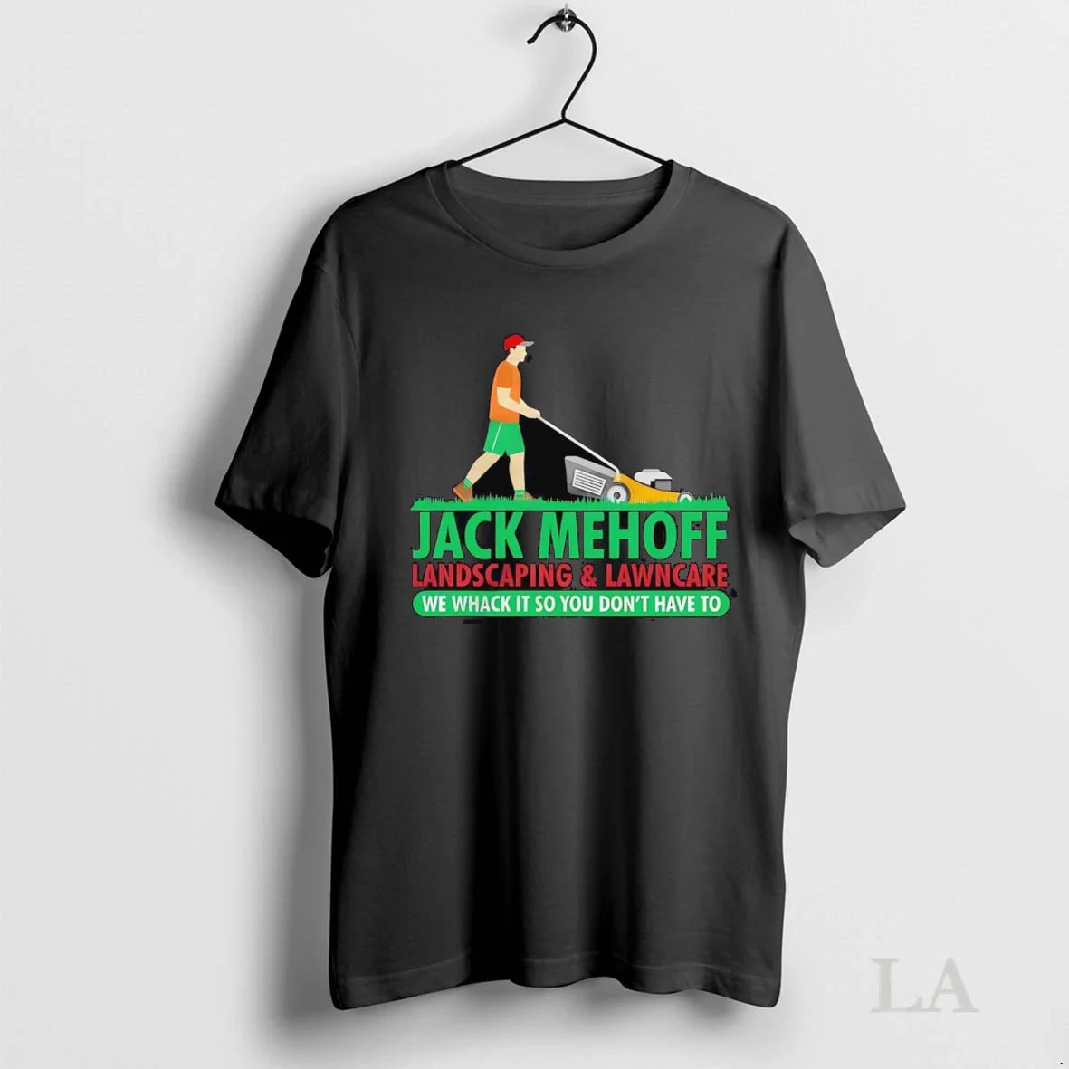 Original Jack Mehoff Landscaping And Lawncare We Whach It So You Dont