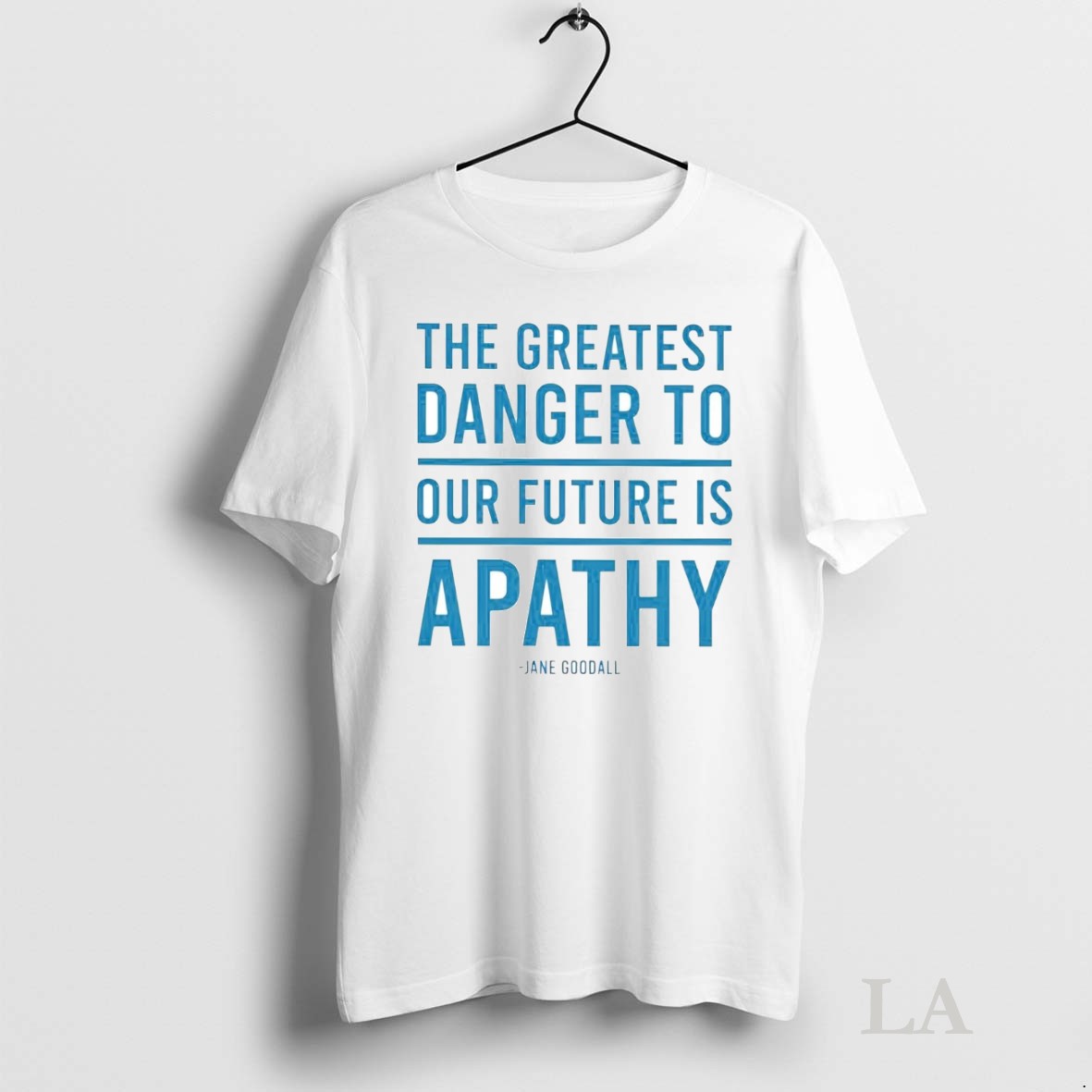 Original Jane Goodall Greatest Danger To Our Future Is Apathy Tee