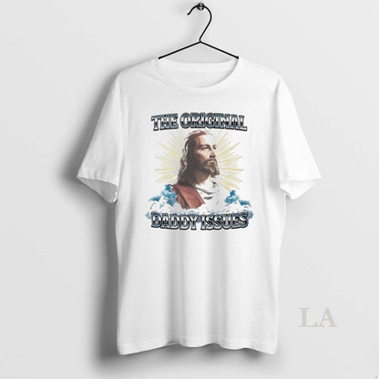 Original Jesus Daddy Issues Shirt Designer Fashion