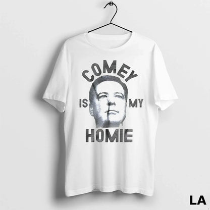 Original Jim Comey Is My Homie Tee Modern Style