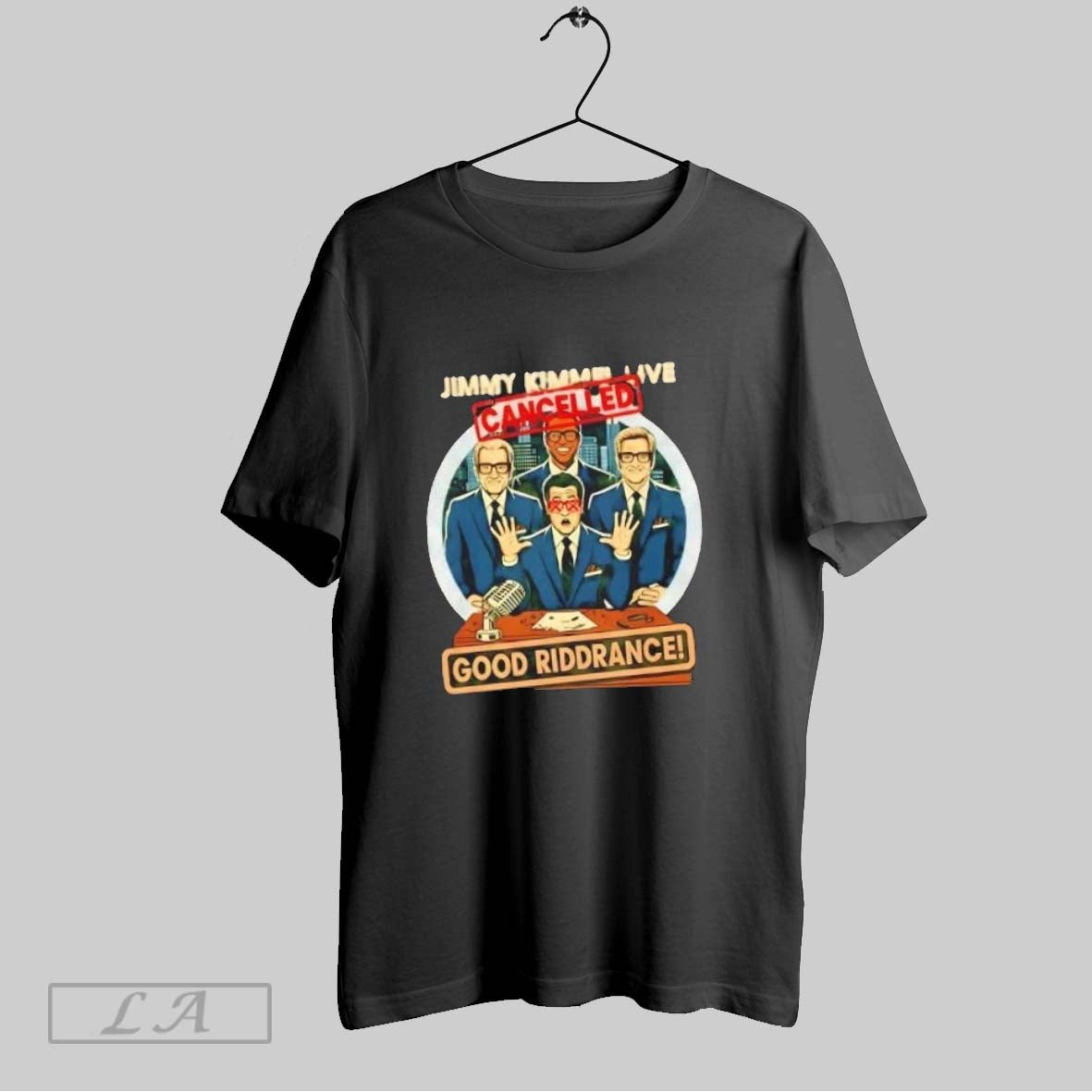 Original Jimmy Kimmel Live Cancelled Good Riddance Hoodie Unique