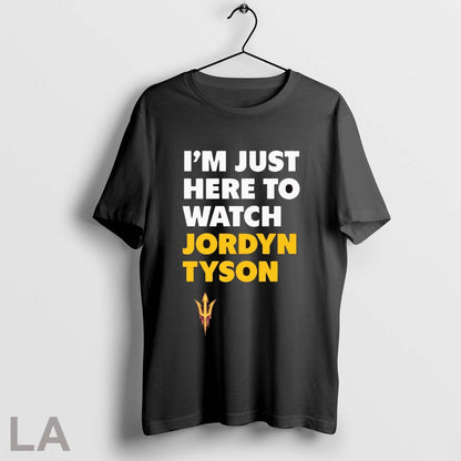 Original Jordyn Tyson Im Just Here To Watch Jordyn Tyson Arizona