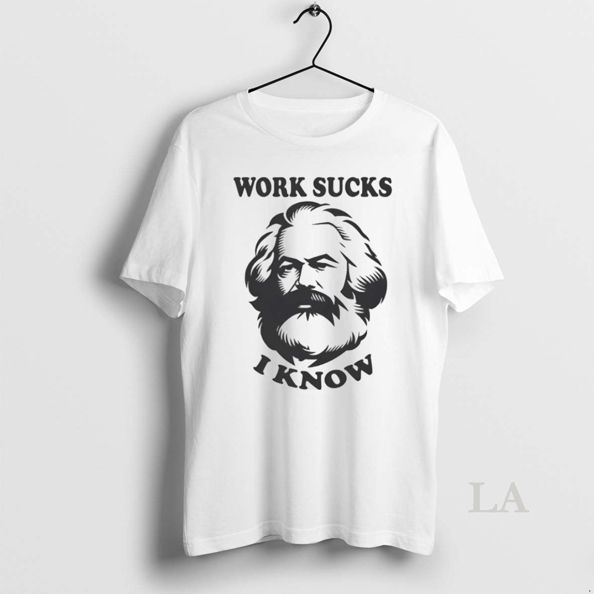 Original Karl Marx Work Sucks I Know Shirt Trendy Look
