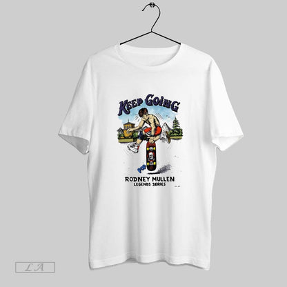 Original Keep Going Rodney Mullen Legends Series Sweatshirt Trendy