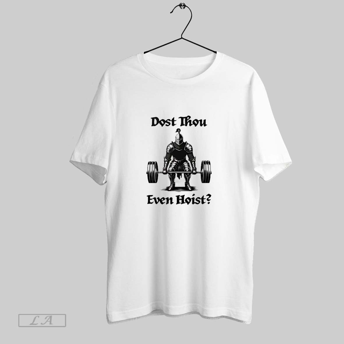 Original Knight Dost Thou Even Hoist Shirt Classic Art