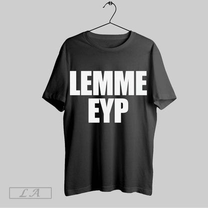 Original Lemme Eyp TShirt Retro Outfit