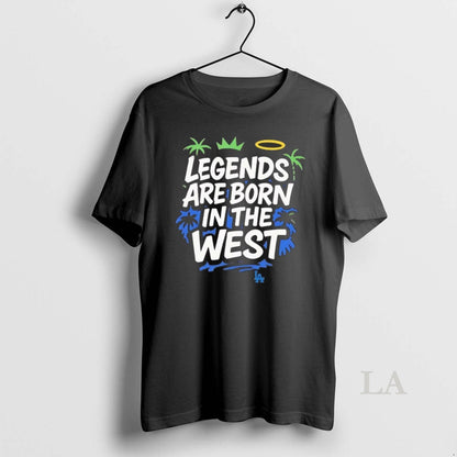 Original Los Angeles Dodgers Legends Are Born West Shirt Trendy