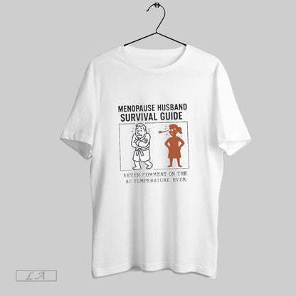 Original Menopause Husband Survival Guide Never Comment Ac