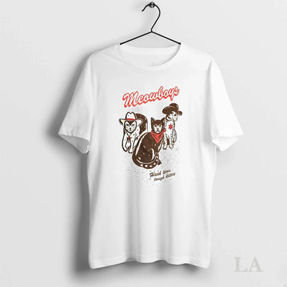 Original Meowboys Cowboy Cats Hard Times Tough Kittes Tee Modern Art