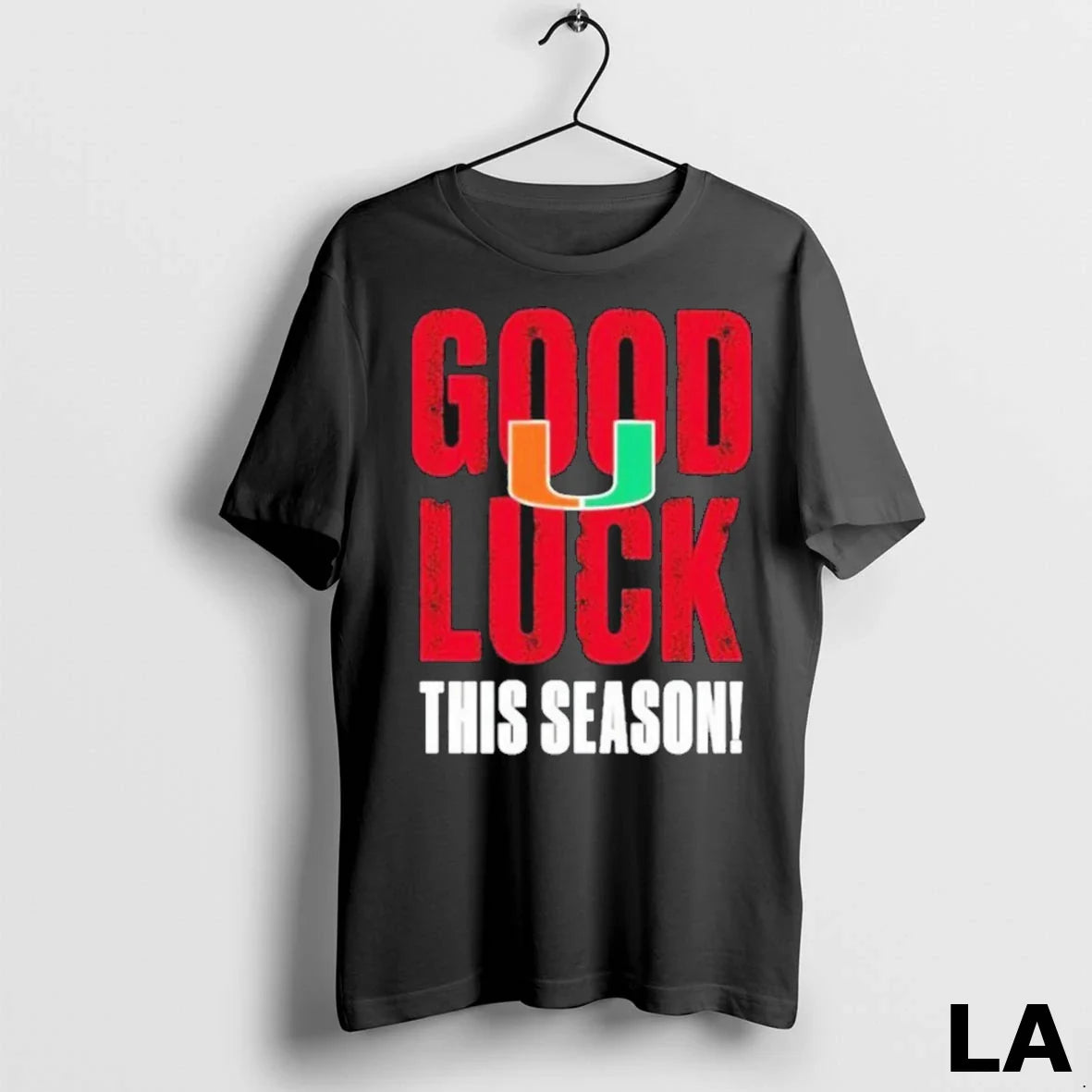 Original Miami Hurricanes Good Luck This Season Tee Classic Merch