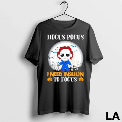 Original Michael Myers Hocus Pocus I Need Insulin To Focus Halloween
