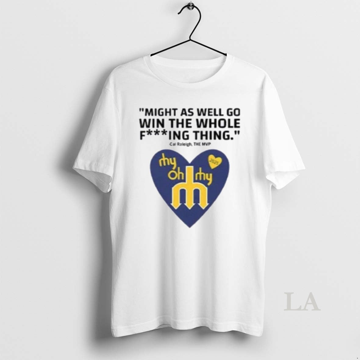 Original Might As Well Go Win Whole Fucking Thing Cal Raleigh Hoodie