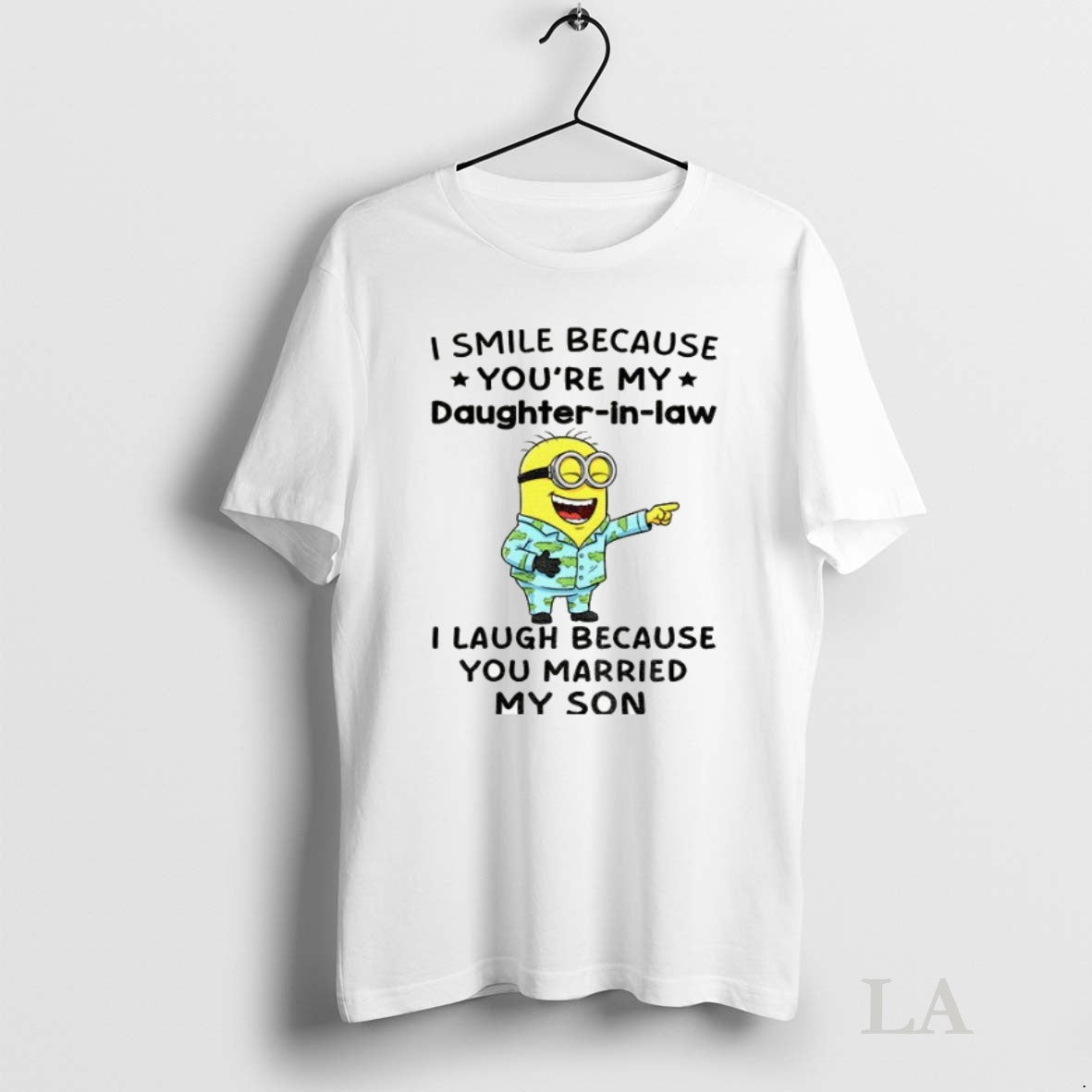 Original Minion I Smile Because Youre My Daughter Law I Laugh Because