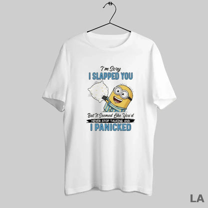 Original Minion Im Sory I Slapped You But It Seemed Like Youd Never