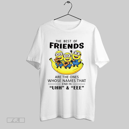 Original Minion Banana Best Friends Are Ones Whose Names That End Tee