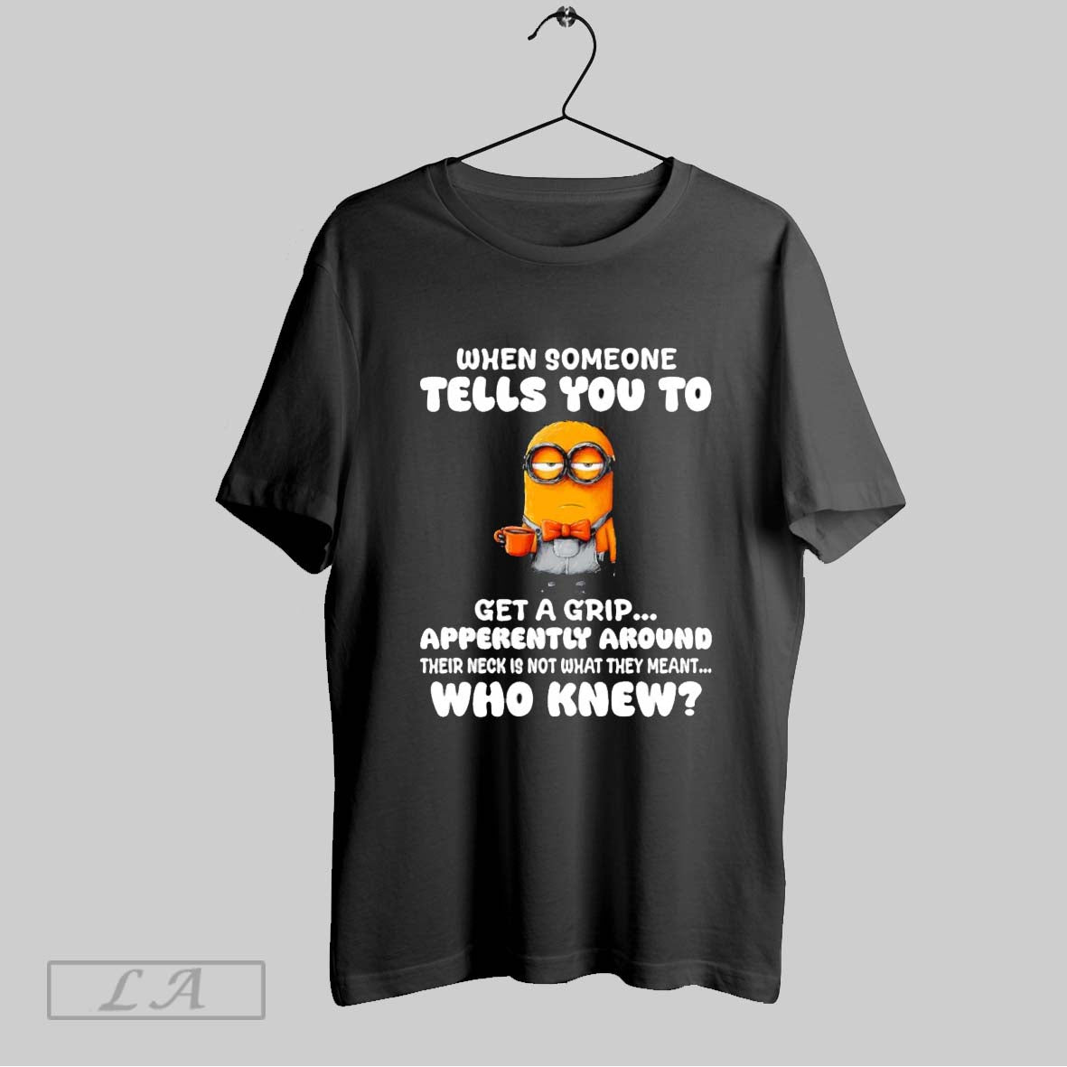 Original Minion When Someone Tells You To Get Grip Sweatshirt Retro