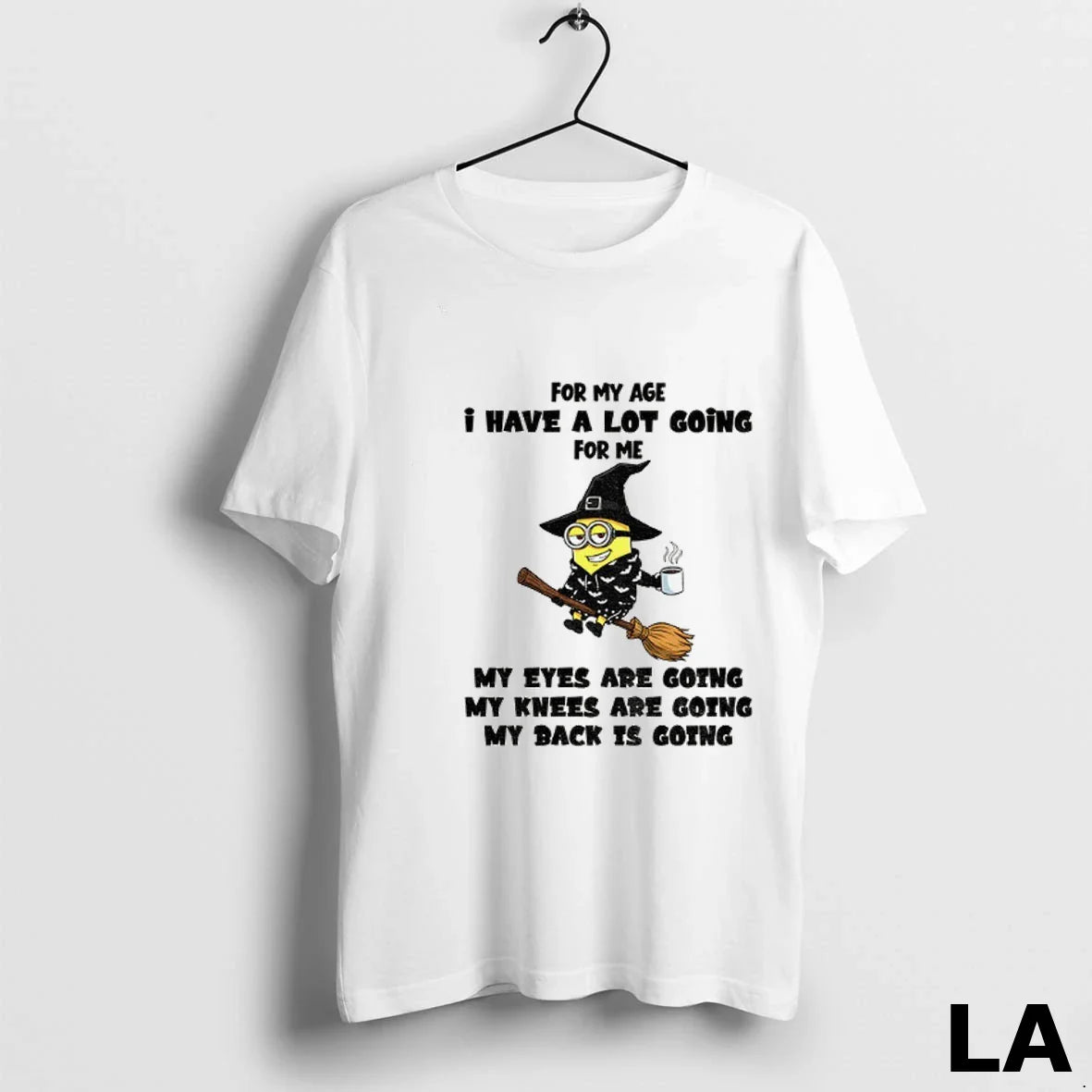 Original Minion Witches My Age I Have Lot Going Me My Eyes Tee