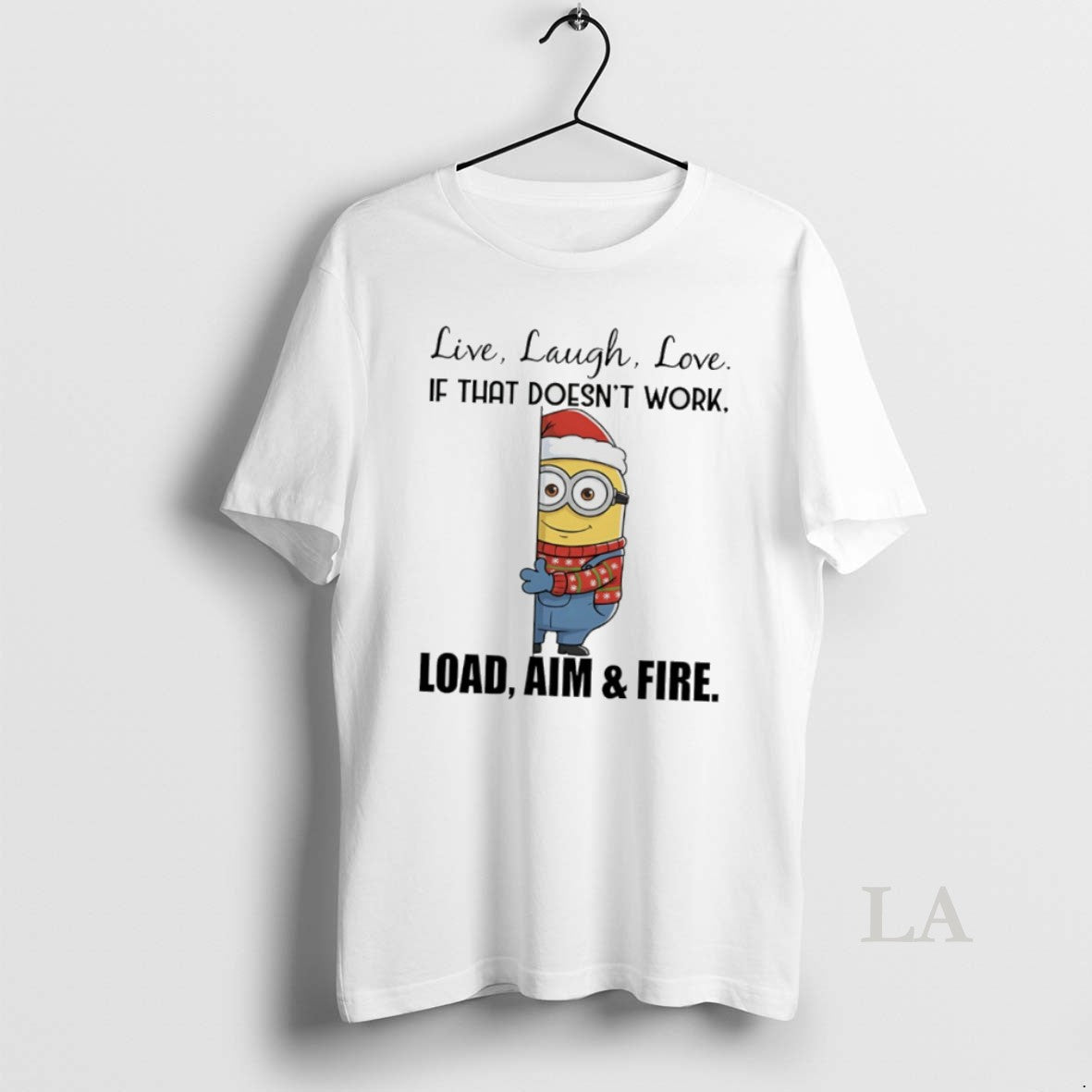 Original Minions Santa Live Laugh Love If That Doesnt Work Load Aim