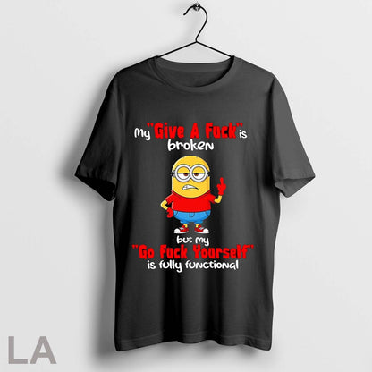 Original Minions Middle Finger My Give Fuck Is Broken But My Go Fuck