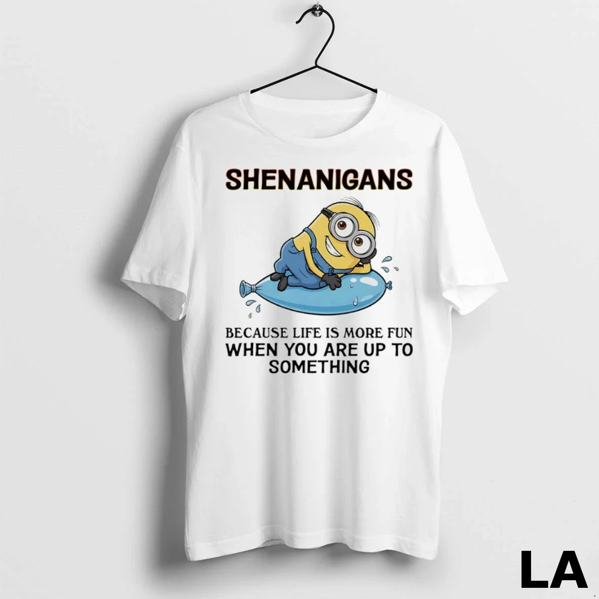 Original Minions Shenanigans Because Life Is More Fun When You Are Up