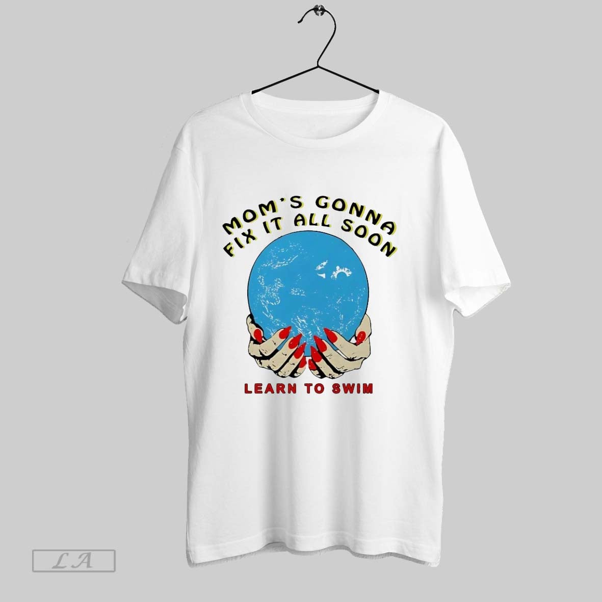 Original Moms Gonna Fix It All Soon Learn To Swin TShirt Exclusive