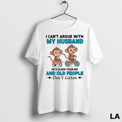 Original Monkey I Cant Argue My Husband Hes Older Than Me Sweatshirt