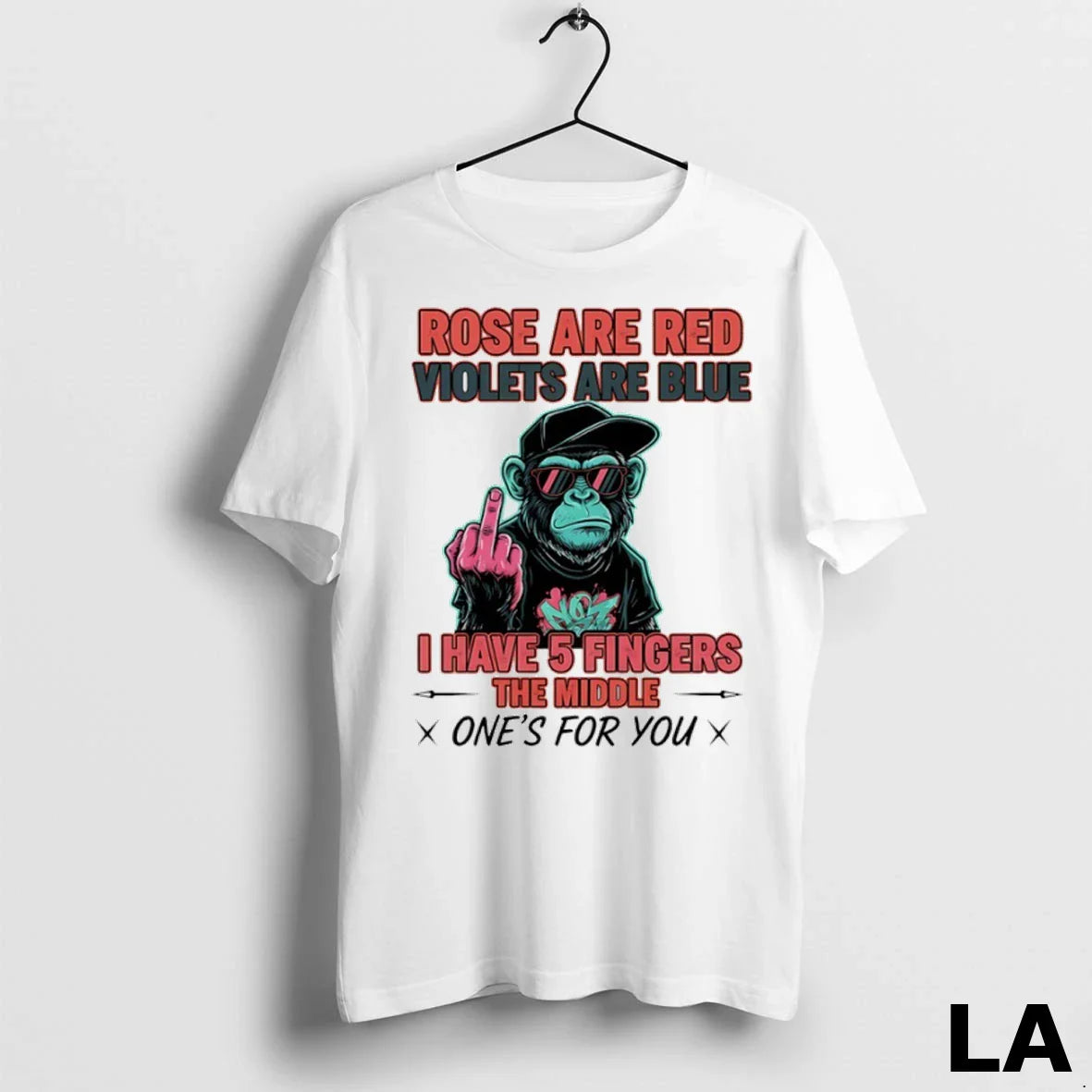 Original Monkey Rose Are Red Violets Are Blue I Have 5 Fingers Middle