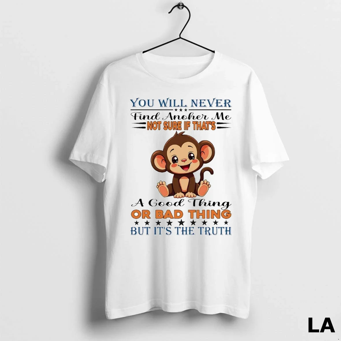 Original Monkey You Will Never Find Another Me Not Sure Sweatshirt